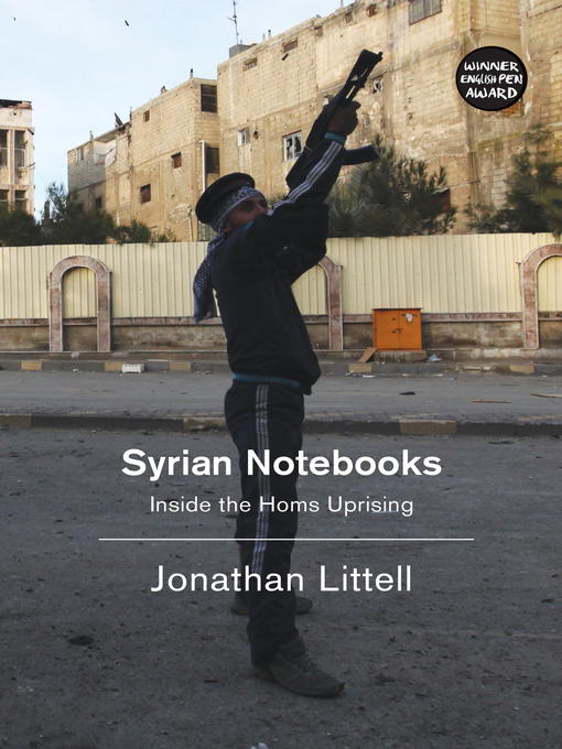 Title details for Syrian Notebooks by Jonathan Littell - Available